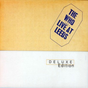 9626861e_The_Who-Live_At_Leeds_Deluxe_Edition-Frontal
